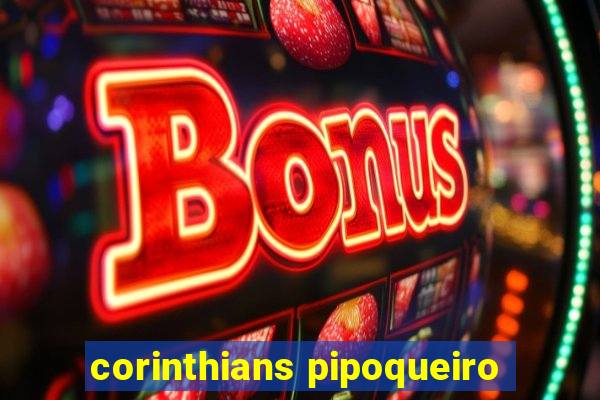 corinthians pipoqueiro